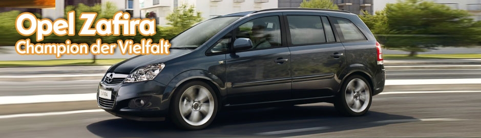 Opel Zafira - Champion der Vielfalt